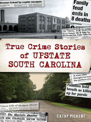 cover image of True Crime Stories of Upstate South Carolina